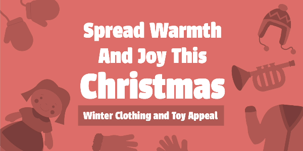 Red background with text stating "Spread Warmth and Joy This Christmas- Winter Clothing and Toy Appeal"